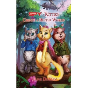 Spy Kitties Create a Better World