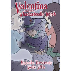 Valentina and the Whackadoodle Witch (Valentina's Spooky Adventures - 2)