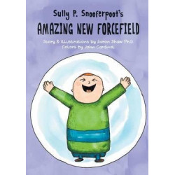 Sully P. Snooferpoot's Amazing New Forcefield
