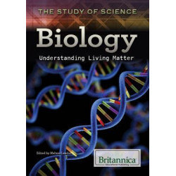 Biology: Understanding Living Matter