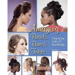 Amazing Braids, Buns & Twists