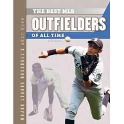 Best MLB Outfielders of All Time