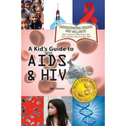 A Kid's Guide to AIDS and HIV