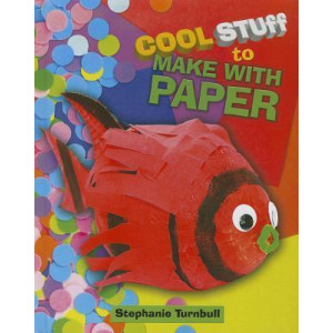 Cool Stuff to Make with Paper