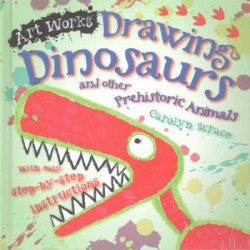 Drawing Dinosaurs and Other Prehistoric Animals