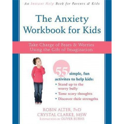 The Anxiety Workbook for Kids