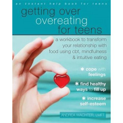 Getting Over Overeating for Teens