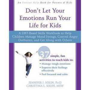Don't Let Your Emotions Run Your Life for Kids