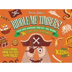Uncle John's Riddle Me Timbers!: 36 Tear-off Placemats FOR KIDS ONLY!