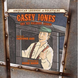 Casey Jones and His Railroad Legacy