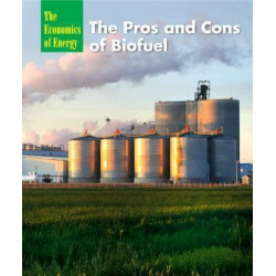 The Pros and Cons of Biofuel