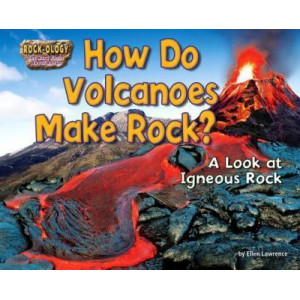 How Do Volcanoes Make Rock?