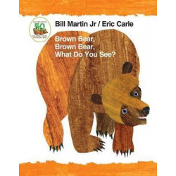 What Do You See? Brown Bear, Brown Bear