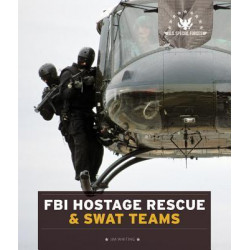 U.S. Special Forces: FBI Hostage Rescue & Swat Teams