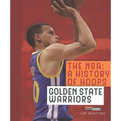 The NBA: A History of Hoops: Golden State Warriors