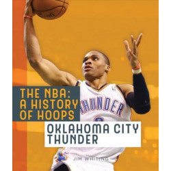 The NBA: A History of Hoops: Oklahoma City Thunder