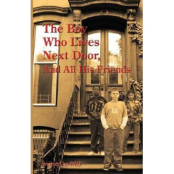 The Boy Who Lives Next Door, and All His Friends
