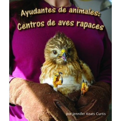 Ayudantes de Animales: Centros de Aves Rapaces