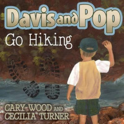 Davis and Pop Go Hiking