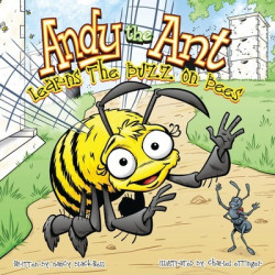 Andy the Ant Learns the Buzz on Bees