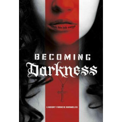 Becoming Darkness