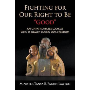 Fighting for Our Right to Be Good