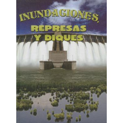 Inundaciones, Represas y Diques (Floods, Dams and Levees)