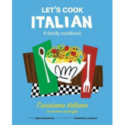 Let's Cook Italian, A Family Cookbook
