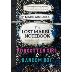 The Lost Marble Notebook of Forgotten Girl & Random Boy