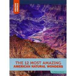 The 12 Most Amazing American Natural Wonders