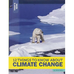 12 Things to Know about Climate Change