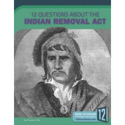 12 Questions about the Indian Removal ACT