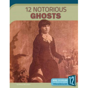 12 Notorious Ghosts