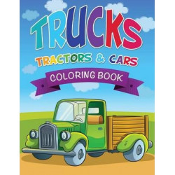 Trucks, Tractors & Cars Coloring Book