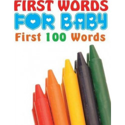 First Words for Baby (First 100 Words)
