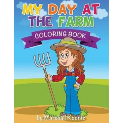My Day at the Farm Coloring Book