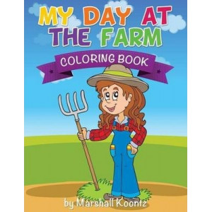 My Day at the Farm Coloring Book