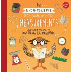 The Know-Nonsense Guide to Measurements