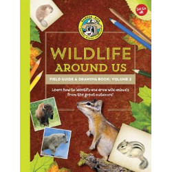 Ranger Rick's Wildlife Around Us Field Guide & Drawing Book: Volume 2