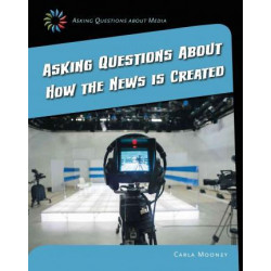 Asking Questions about How the News Is Created