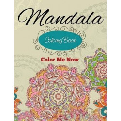 Mandala Coloring Book (Color Me Now)
