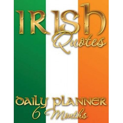 Irish Quotes Daily Planner (6 Months)