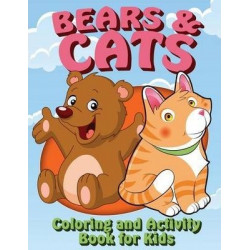 Bears and Cats Coloring and Activity Book for Kids