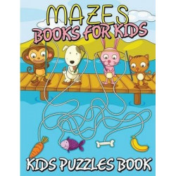 Mazes Books for Kids (Kids Puzzles Book)