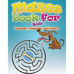 Mazes Book for Kids (Mazes, Puzzles and More)