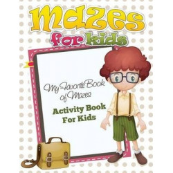 Mazes for Preschool (My Favorite Book of Mazes - Activity Book for Kids)