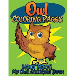 Owl Coloring Pages (Hoot Hoot! My Owl Coloring Book)