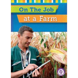 On the Job at a Farm