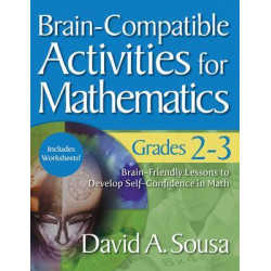 Brain-Compatible Activities for Mathematics, Grades 2-3
