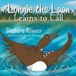 Lonnie the Loon Learns to Call